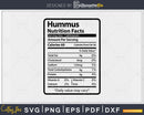 Hummus Nutrition Facts Funny Thanksgiving Christmas Svg Png