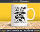 Husband And Wife Camping Buddies For Life cricut svg