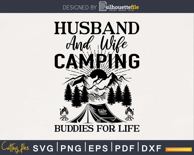 Husband And Wife Camping Buddies For Life cricut svg