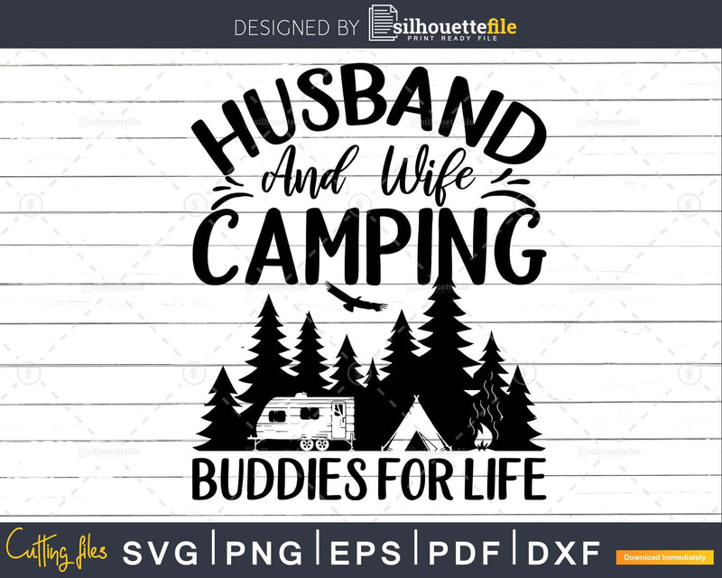 Husband And Wife Camping Buddies For Life Shirt Svg Cut