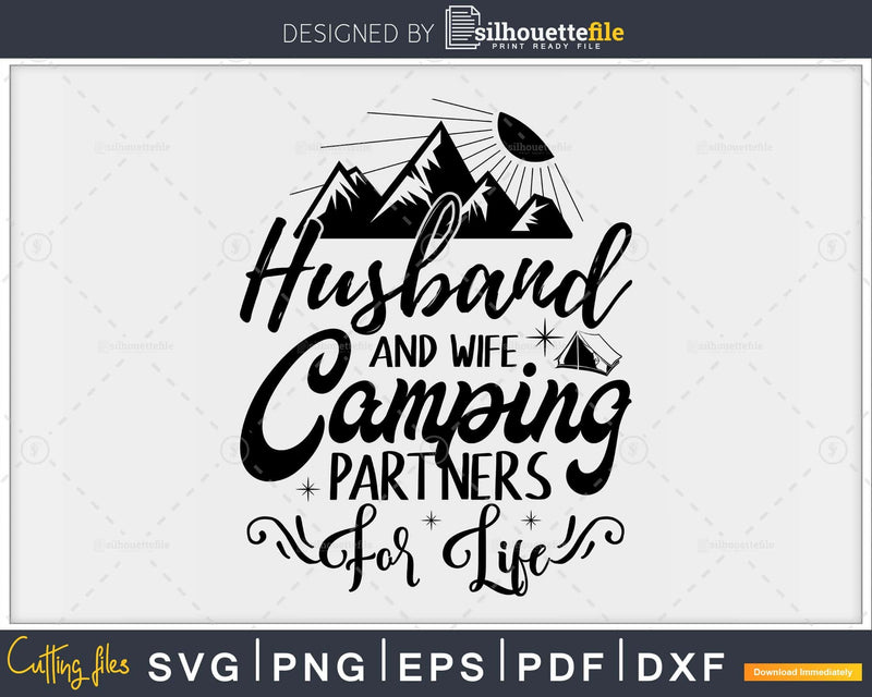 Husband and Wife Camping Partners For Life Camper SVG cut