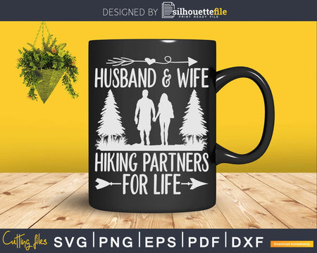 Husband and Wife Hiking Partners For Life Svg Dxf Cricut