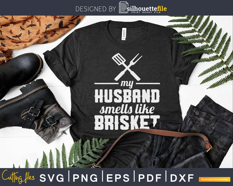Husband Brisket & Barbecue Grill BBQ Svg Shirt Design Cut