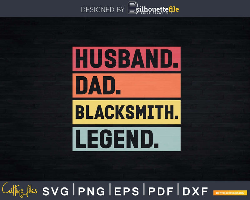 Husband Dad Blacksmith Legend Funny Forging Svg Png Cricut