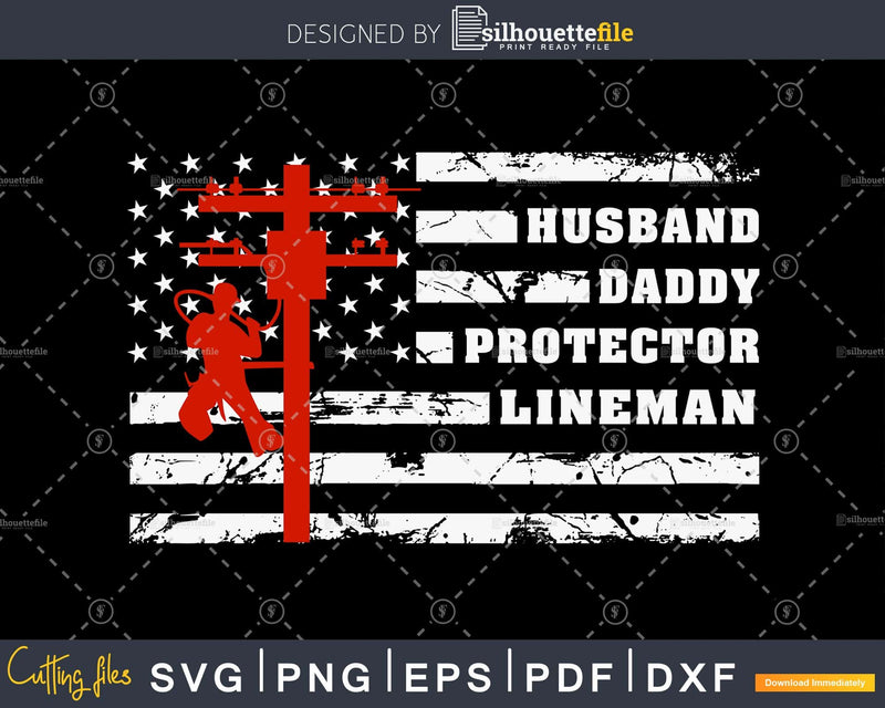 Husband Daddy Protector Electric Cable Lineman American