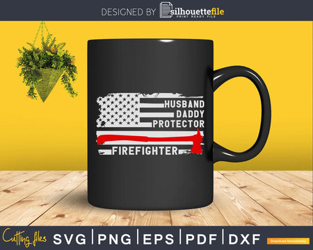 Husband Daddy Protector Firefighter Red Line US Flag svg