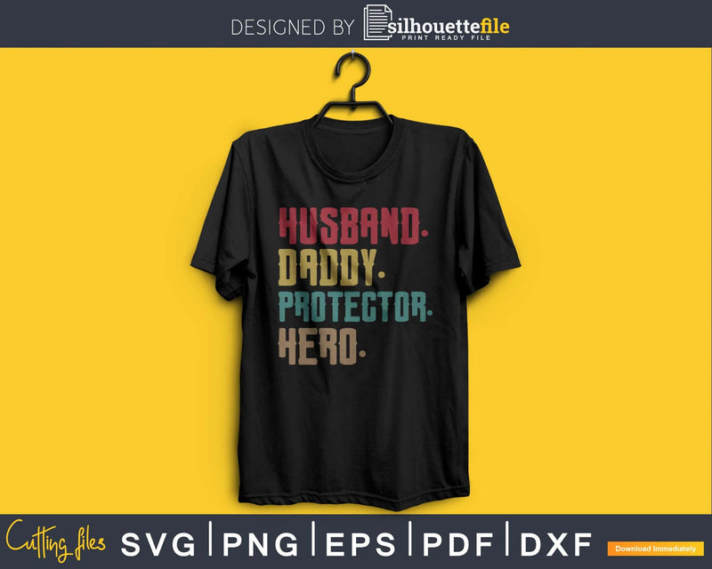 Husband Daddy Protector Hero SVG Cricut files