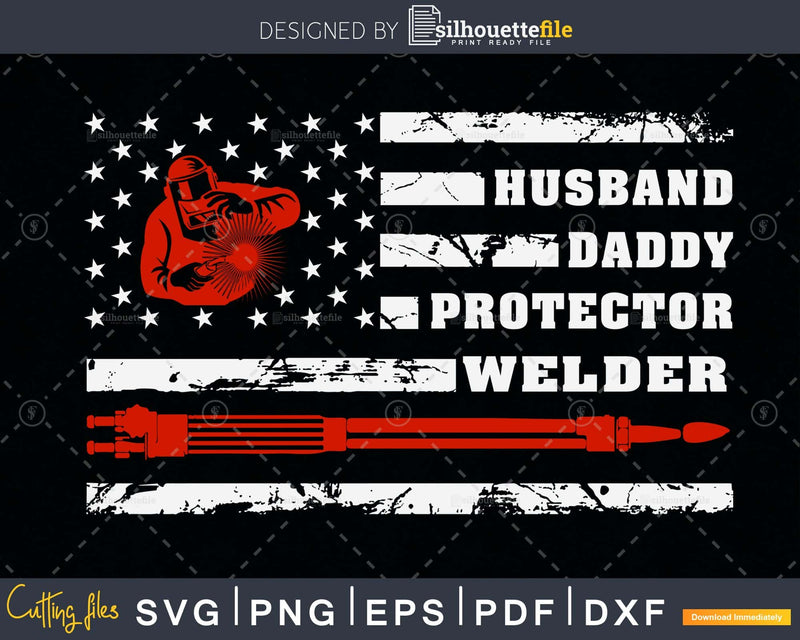 Husband Daddy Protector Welder American Flag svg cut design