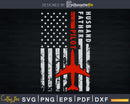 Husband Father Pilot American Flag Fathers Day svg png cut
