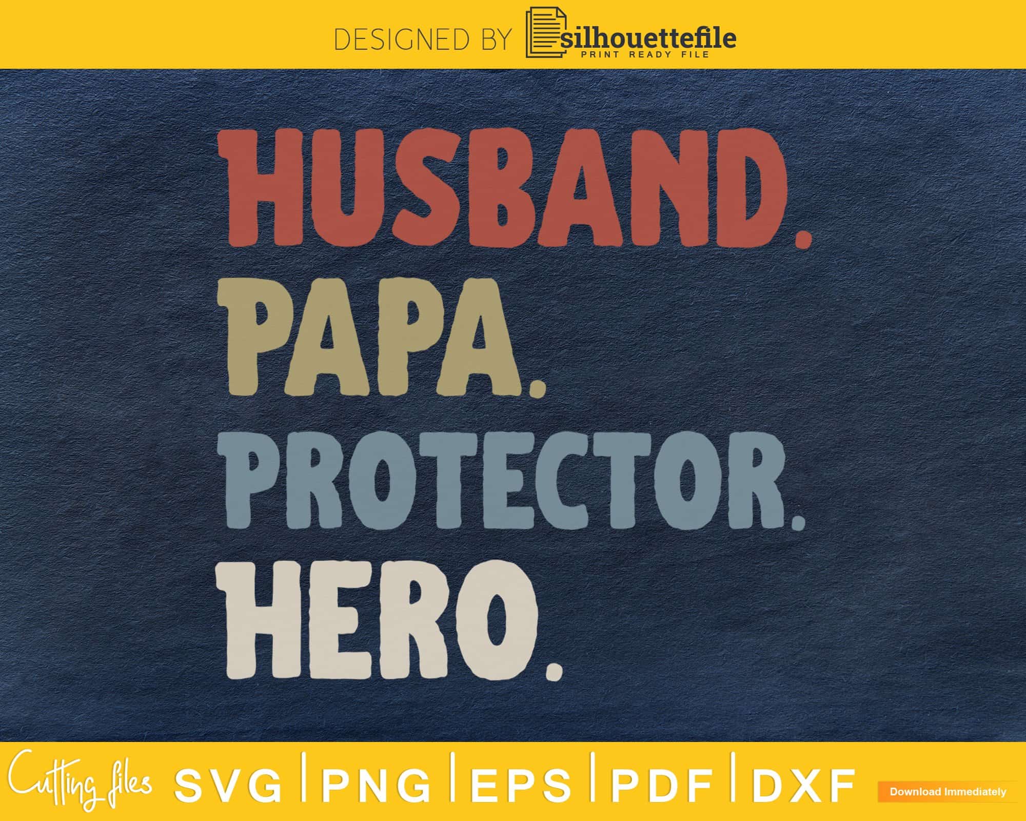 Husband Papa Protector Hero SVG cricut printable file | SilhouetteFile
