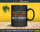 I Ain’t Never Seen Two Pretty Best Friends Svg Printable