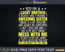I Am A Lucky Brother Christmas Gift For From Sister Svg Dxf