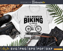 I Am A Mountain Biking Dad Funny Gift for Cyclist svg cut