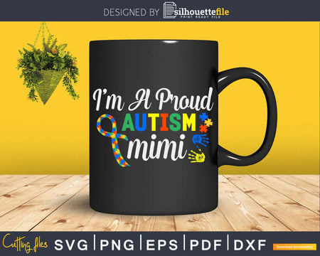 I am a Proud Autism Mimi Of Warrior Svg Dxf Png Cut File