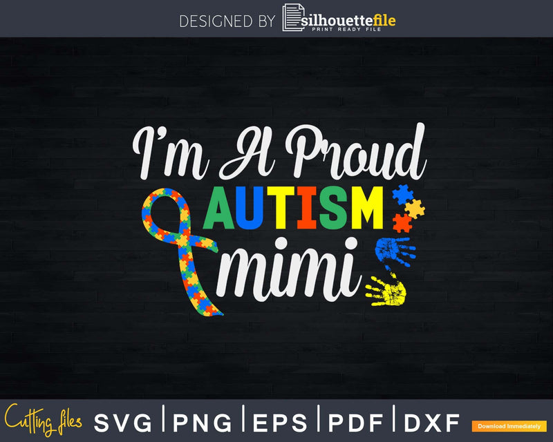 I am a Proud Autism Mimi Of Warrior Svg Dxf Png Cut File