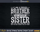 I Am A Proud Brother Of Wonderful Sweet And Awesome Sister