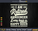 I Am a Retired Announcer Every hour is happy