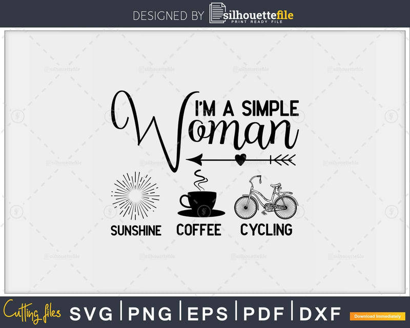 I am a simple woman sunshine coffee bicycle svg design