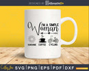 I am a simple woman sunshine coffee bicycle svg design