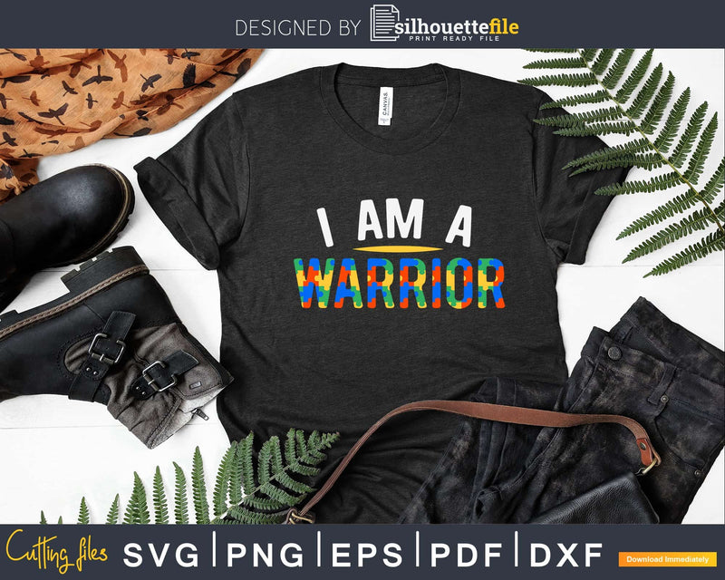I Am A Warrior Autism Puzzle Awareness T-Shirt Svg Dxf Png