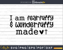 I Am Fearfully and Wonderfully Made svg png cricut cutting