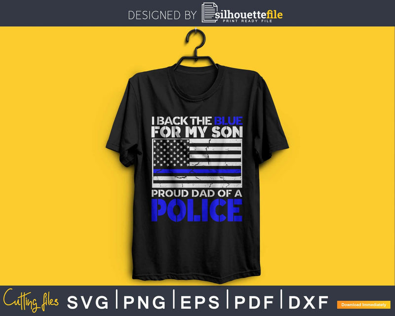 I back the blue for my son proud dad of a police svg cricut