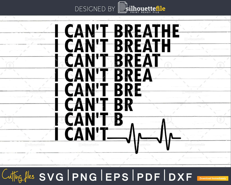 I Can’t Breathe Pulse Lifeline svg png Cutting File