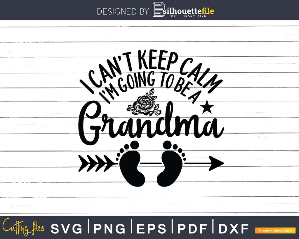 grandma of little monsters svg I Can't Keep Calm I'm Going To Be a Grandma Svg Dxf Digital