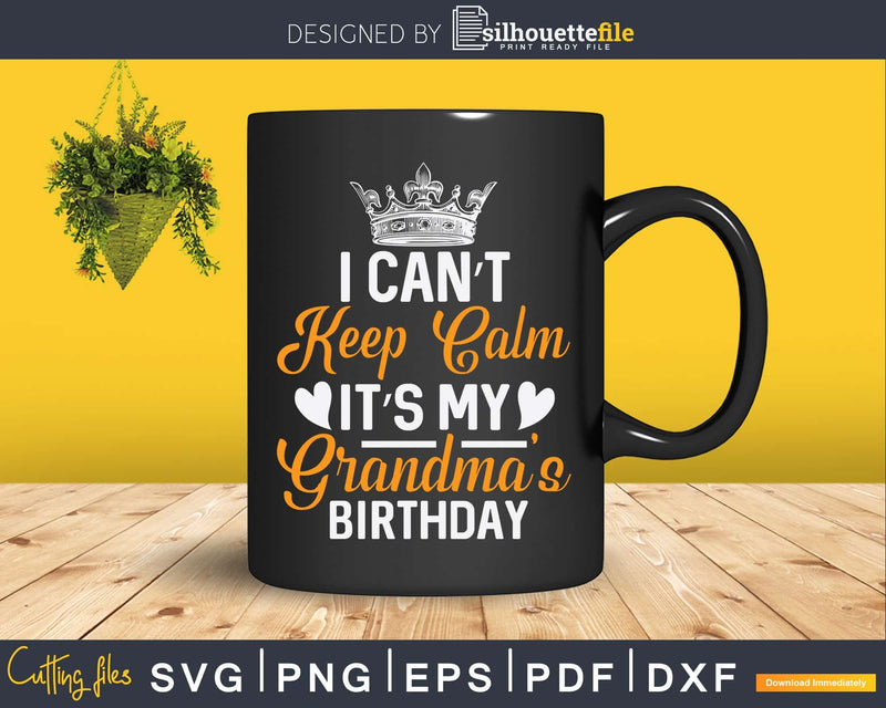 I Can’t Keep Calm It’s My Grandma’s Birthday Light