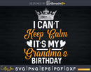 I Can’t Keep Calm It’s My Grandma’s Birthday Light