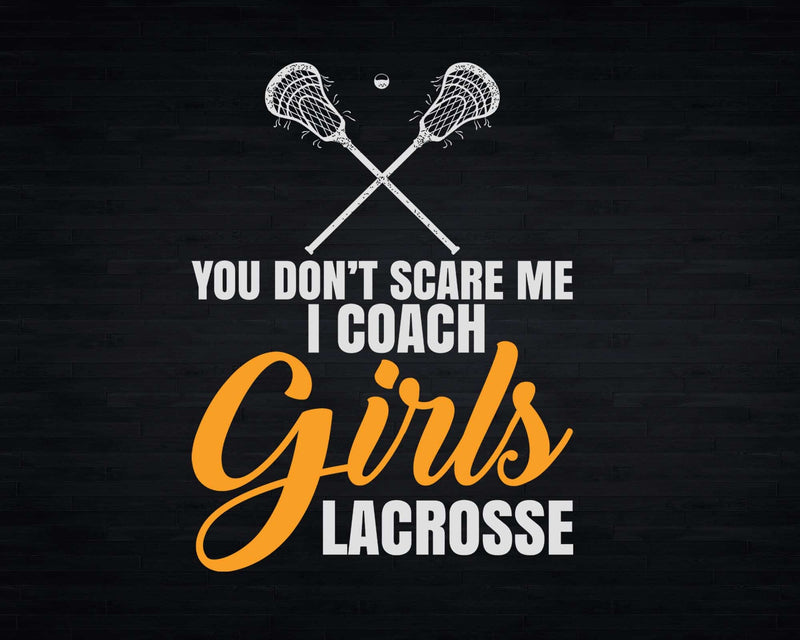 I Coach Girls Lacrosse Girl Quotes Svg Png Cricut Files