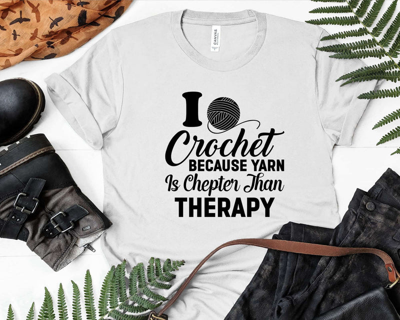 I Crochet Because Yarn is Cheaper Than Therapy Svg Png Cut