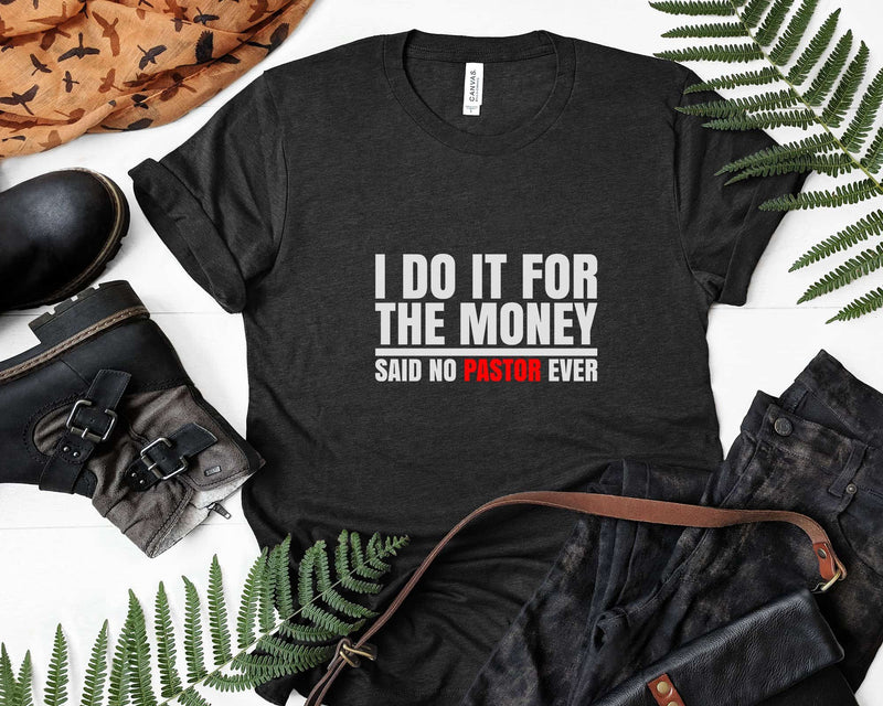 I Do It For The Money Said No Pastor Ever Svg Png Cricut