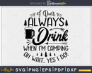 I Don’t Always Drink When I’m Camping Nature Lover SVG Cut