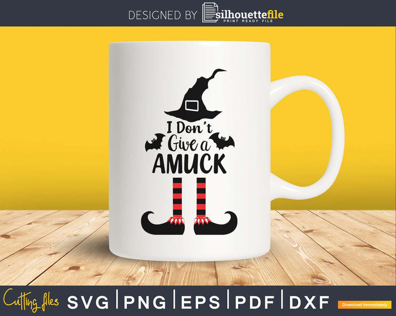 I Dont Give a Amuck Funny Halloween cricut svg craft cut