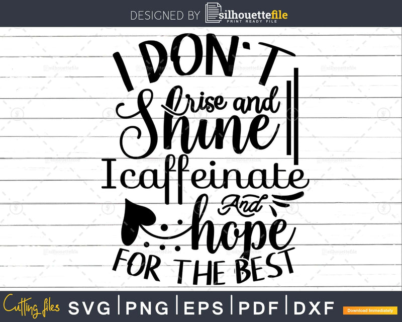 I Don’t Rise and Shine svg Funny cricut craft cutting Files