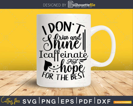 I Don’t Rise and Shine svg Funny cricut craft cutting Files