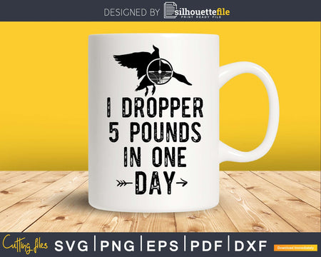 I dropper 5 pounds in one day svg png digital silhouette
