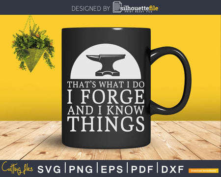 I Forge and Know Things Svg Png Cricut File