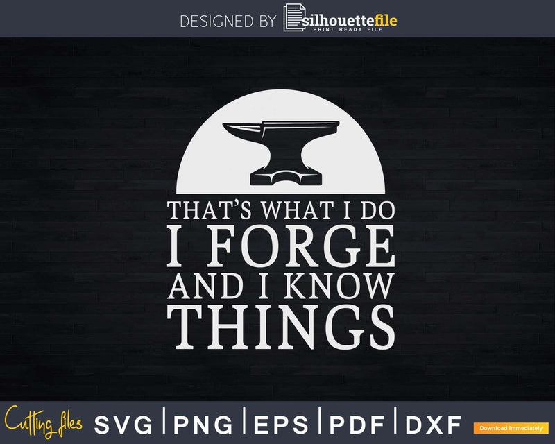 I Forge and Know Things Svg Png Cricut File