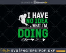 I Have no Idea What I’m Doing Svg Png Cricut File