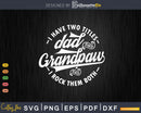 I Have Two Titles Dad And Grandpaw Rock Them Both