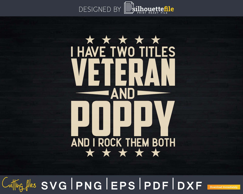 I Have Two Titles Veteran And Poppy Rock Them Both Svg