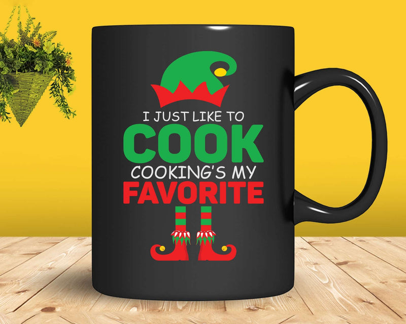 I Just Like To Cook Cooking’s My Favorite Svg Png Cricut