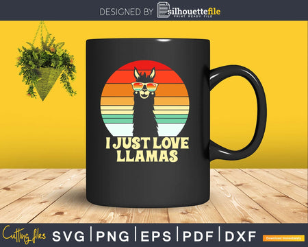 I Just Love Llamas Retro Style craft cut svg png digital
