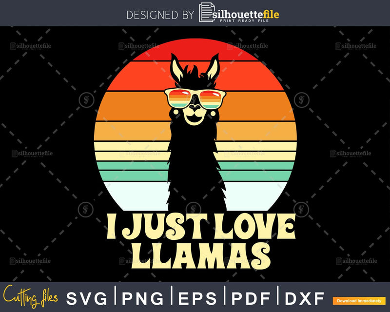 I Just Love Llamas Retro Style craft cut svg png digital