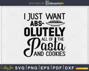 I just want abs-olutely all of the pasta and cookies svg