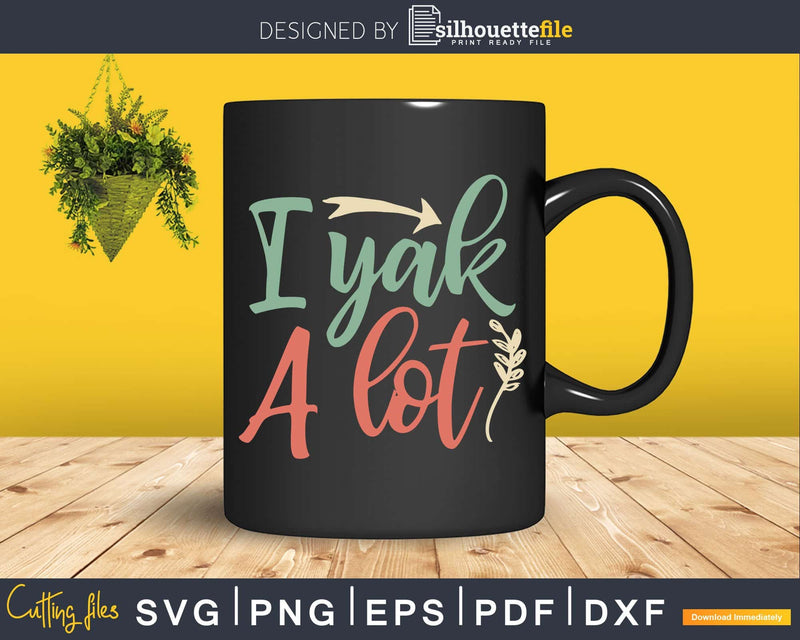 I Kayak A Lot Svg Dxf Digital Cut Files