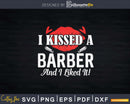 I Kissed a Barber Married Dating Anniversary Svg Png Dxf