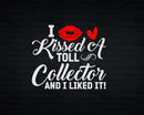 I Kissed A Toll Collector Married Dating Anniversary Svg